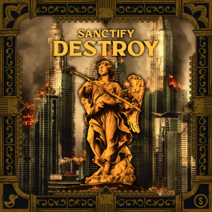 收聽Sanctify的DESTROY (Explicit)歌詞歌曲