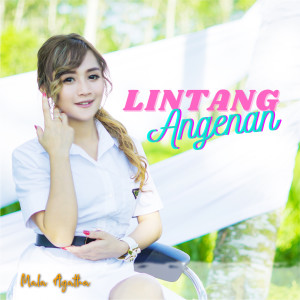 Dengarkan lagu Lintang Angenan nyanyian Mala Agatha dengan lirik