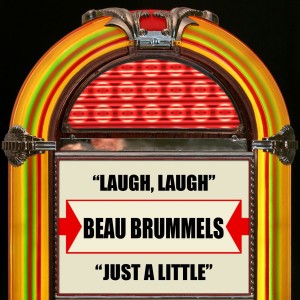Beau Brummels的專輯Laugh, Laugh / Just A Little