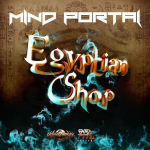 Dengarkan lagu Egyptian Shop nyanyian Mind Portal dengan lirik