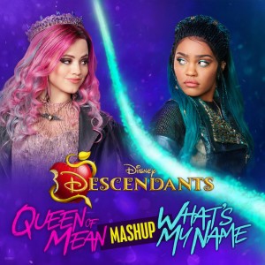 收聽Cast of Descendants的Queen of Mean/What's My Name CLOUDxCITY Mashup (From "Descendants")歌詞歌曲