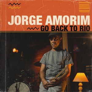 Jorge Amorim的專輯Go Back To Rio