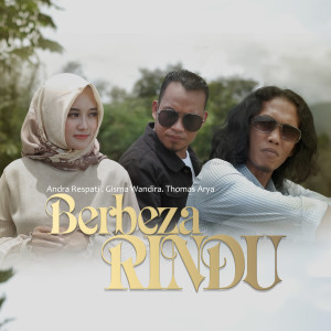 Listen to BERBEZA RINDU song with lyrics from Thomas Arya