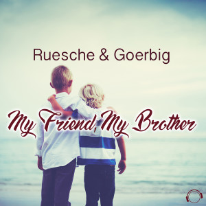 Listen to My Friend, My Brother (Club Mix) song with lyrics from Ruesche