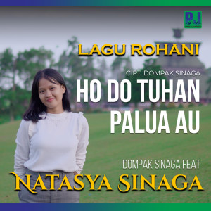 Ho Do Tuhan, Palua Au dari Dompak Sinaga