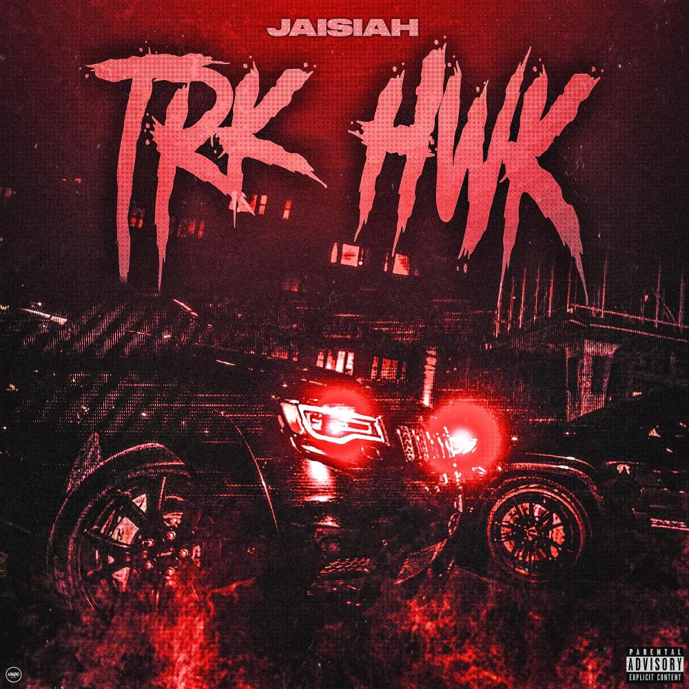 Trk Hwk (Explicit)