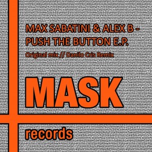 Listen to Push the Button (Danilo Cris Remix) song with lyrics from Max Sabatini