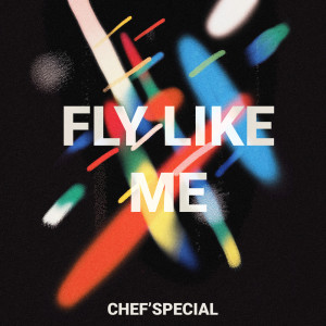 Chef'Special的專輯Fly Like Me