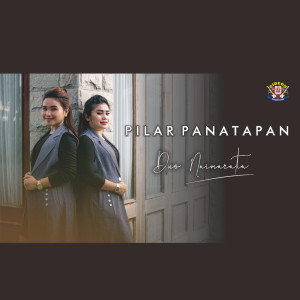 Dengarkan PILAR PANATAPAN lagu dari Duo Naimarata dengan lirik