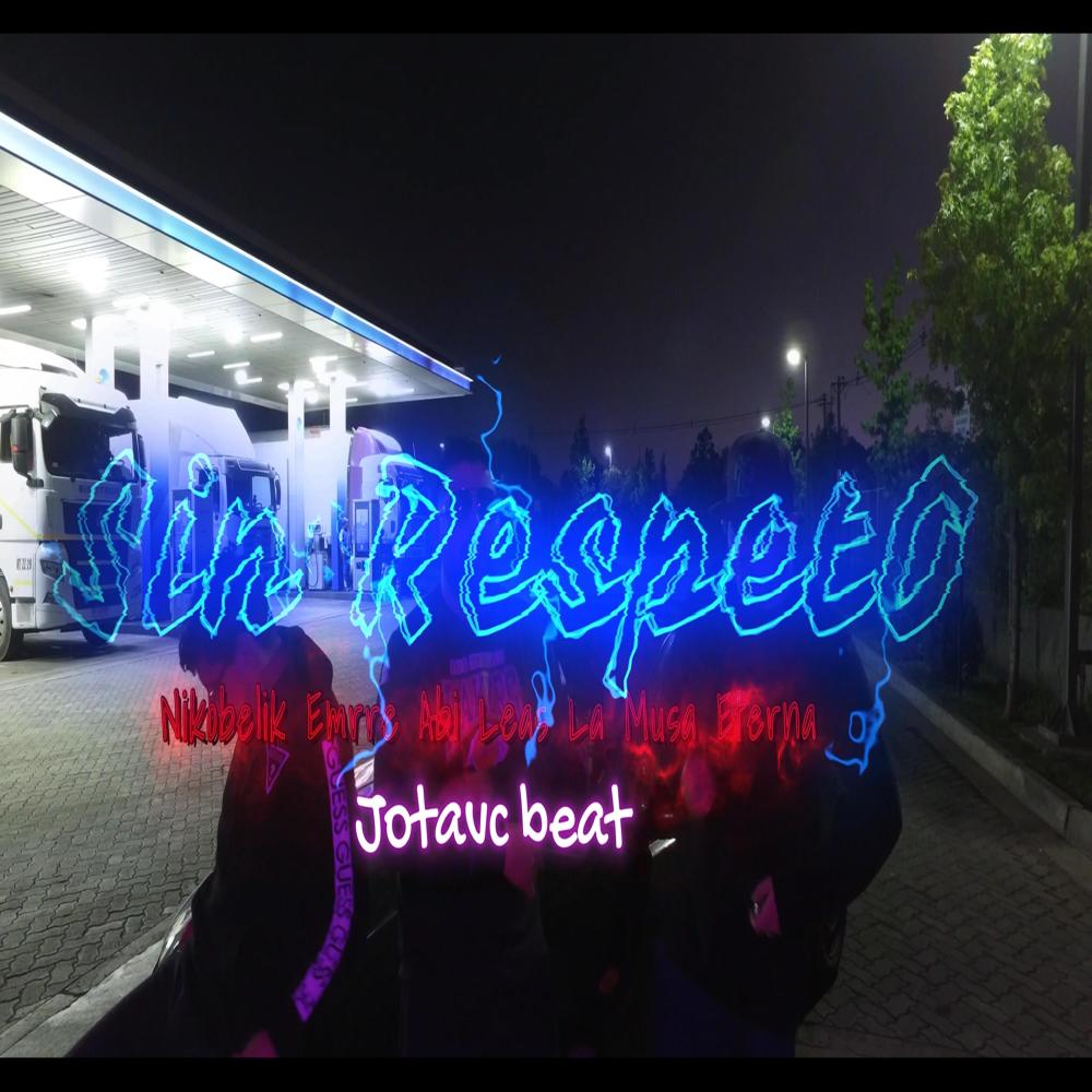 sin respeto (feat. Emrre abi & leas la musa eterna)