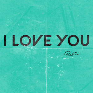 收听Robie的I Love You (Explicit)歌词歌曲
