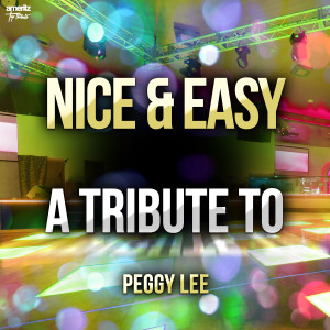 ดาวน์โหลดและฟังเพลง Nice & Easy พร้อมเนื้อเพลงจาก Ameritz Top Tributes