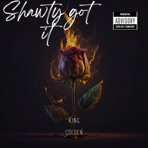 Album Shawty Got It (Explicit) oleh King golden