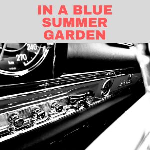 In a Blue Summer Garden dari Billy Strayhorn