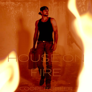 Cooper Greer的專輯House on Fire