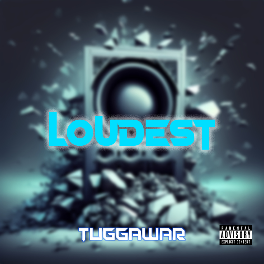 Loudest (Explicit)