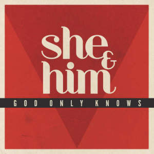 收聽She & Him的God Only Knows歌詞歌曲