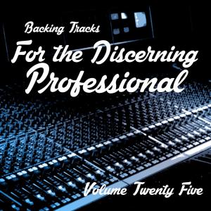 Album Backing Tracks for the Discerning Professional, Vol. 25 from Backing Track Central