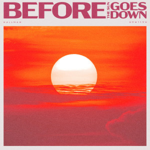 Hallman的專輯Before the Sun Goes Down