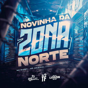 Mc Buret的專輯Novinha da Zona Norte (Explicit)