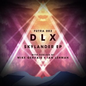 收聽DLX的Skylander (Ian Lehman Remix)歌詞歌曲