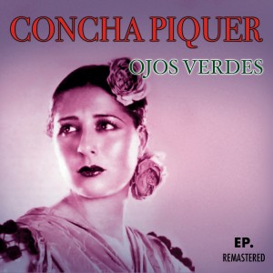 อัลบัม Ojos verdes (Remastered) ศิลปิน Concha Marquez Piquer