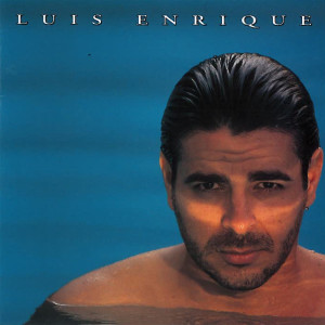 อัลบัม Luis Enrique ศิลปิน Luis Enrique