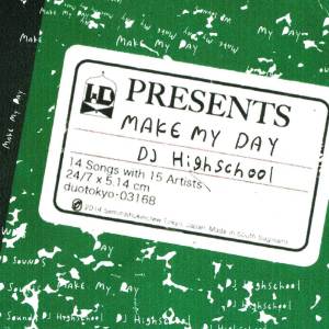 ดาวน์โหลดและฟังเพลง The Best Day Of My Life พร้อมเนื้อเพลงจาก DJ HIGHSCHOOL