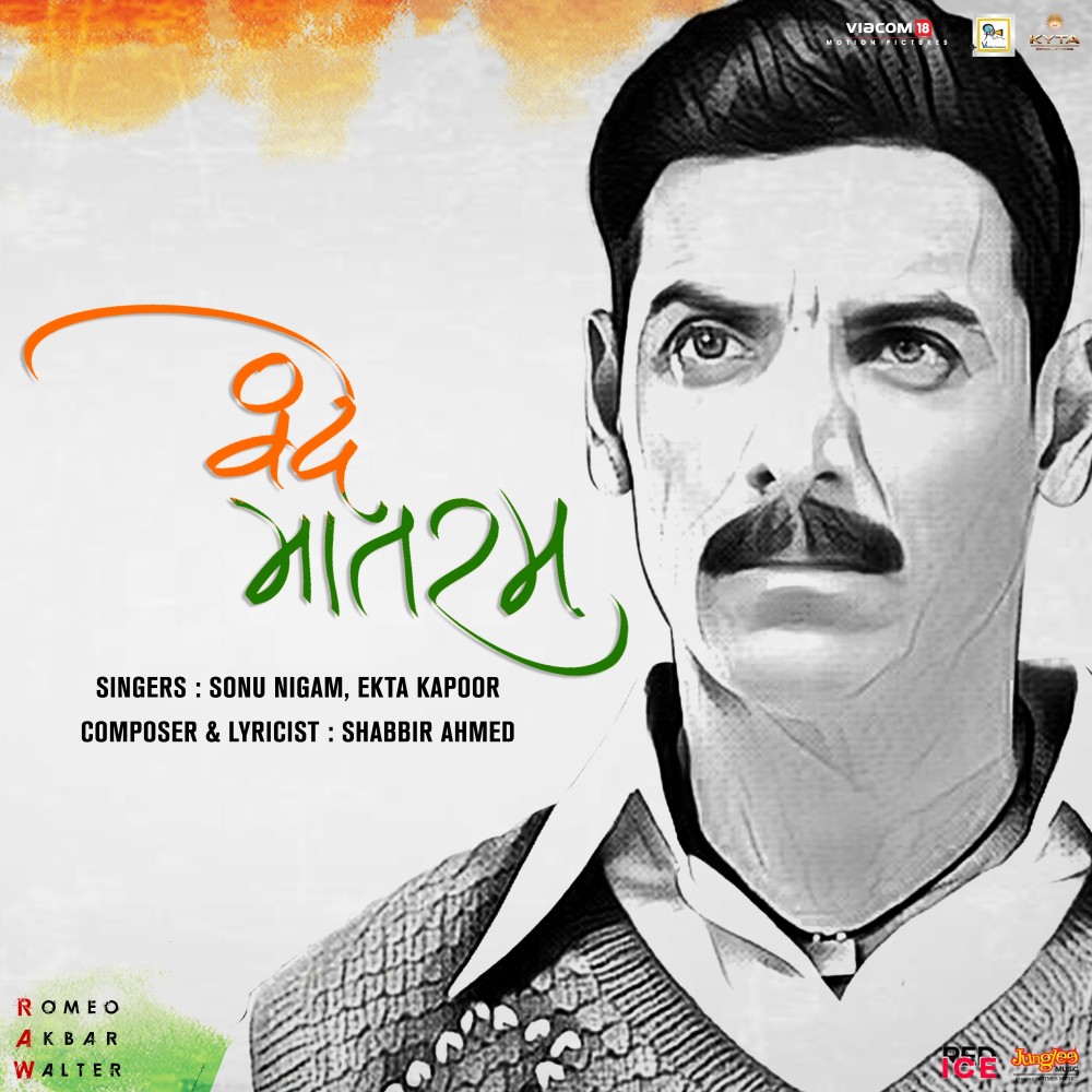 Vande Mataram (From "Romeo Akbar Walter - Raw")