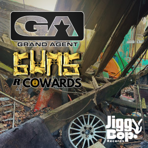 Grand Agent的專輯Guns R4 Cowards (Explicit)