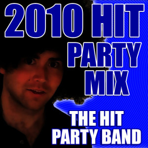 Album 2010 Hit Party Mix from The Hit Party Band