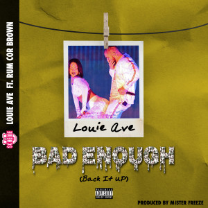 Album Bad Enough (Back It Up) (Explicit) from 