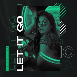 ดาวน์โหลดและฟังเพลง Let It Go พร้อมเนื้อเพลงจาก Alex Inc