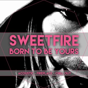 Album Born To Be Yours from SweetFire