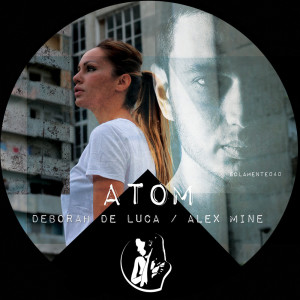 收聽Deborah de Luca的Atom歌詞歌曲