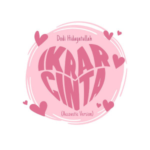 Dodi Hidayatullah的專輯Ikrar Cinta (Acoustic Version)