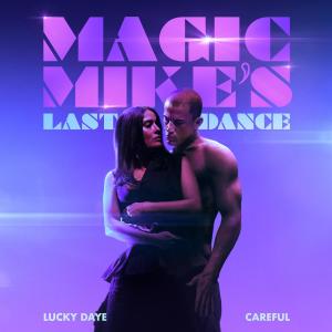 Lucky Daye的專輯Careful (From The Original Motion Picture "Magic Mike's Last Dance") (Explicit)