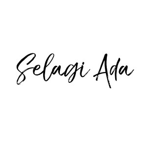 ดาวน์โหลดและฟังเพลง Selagi Ada พร้อมเนื้อเพลงจาก Kos Atos