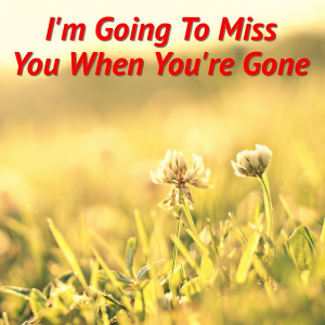 Album I'm Going To Miss You When You're Gone oleh Various