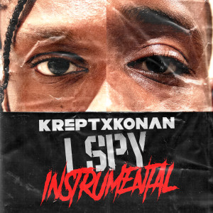 收聽Krept & Konan的I Spy (Instrumental w/ Chorus|Explicit)歌詞歌曲