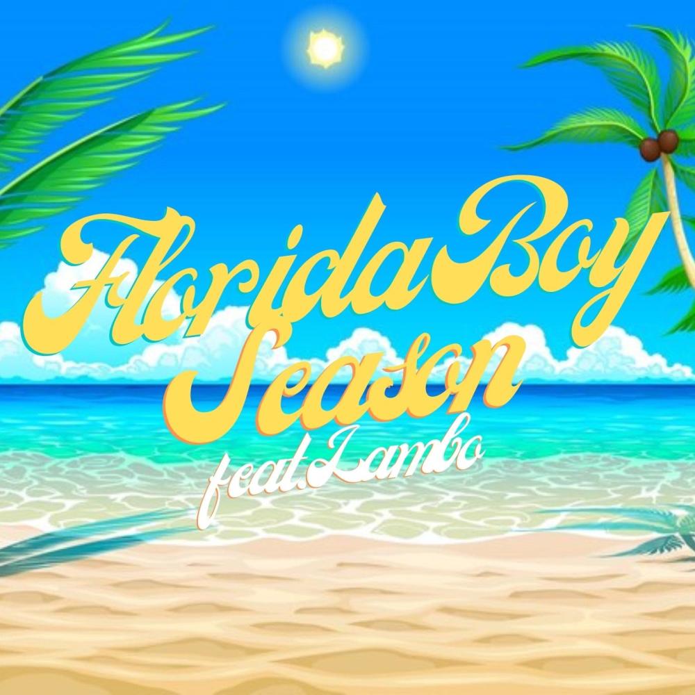 Florida Boy Season (feat. Lambo) (Explicit)