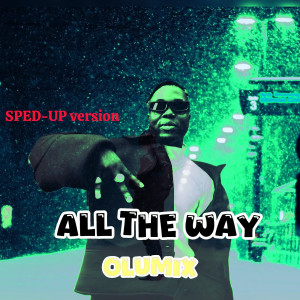 Album All the Way (Sped up Version) from 
