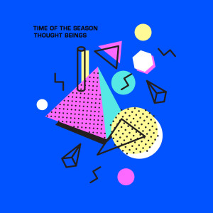 收听Thought Beings的Time of the Season歌词歌曲