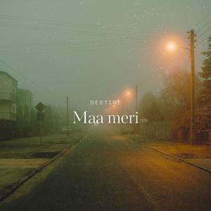 Listen to Meri maa song with lyrics from Destine
