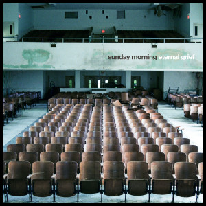 อัลบัม Eternal Grief (Explicit) ศิลปิน Sunday Morning