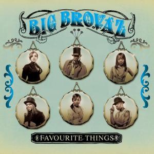 Big Brovaz的專輯Favourite Things