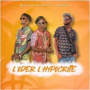 收聽Davs的L'oder l'hypocrite (feat. SoundVybz)歌詞歌曲