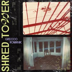 อัลบัม Shred Tower ศิลปิน Grecco Romank