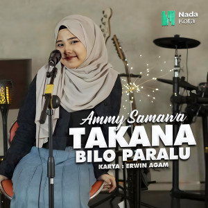 Listen to Takana Bilo Paralu song with lyrics from Ammy Samawa
