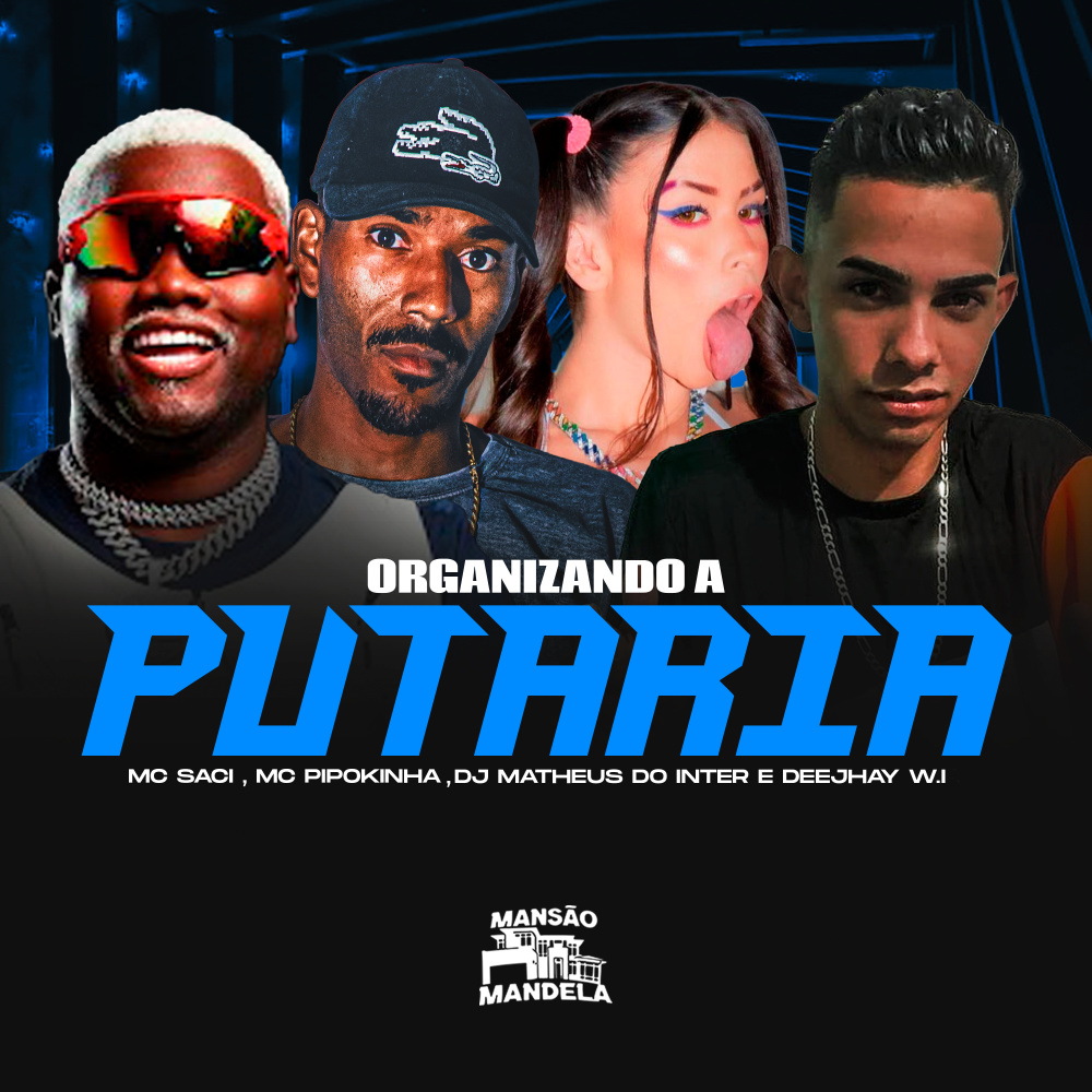 Organizando a Putaria (feat. Deejhay W.I) (Explicit)
